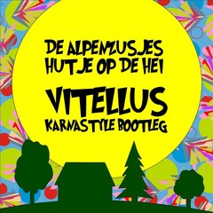 De Alpenzusjes - Hutje Op De Hei (Vitellus Karnastyle Bootleg)