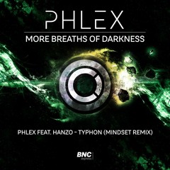 Phlex - Typhon Ft. Hanzo (Mindset Remix) Preview