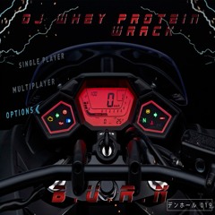 DJ Whey Protein - B.U.R.N. Ft Wrack