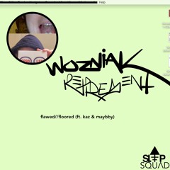 flawed//floored (ft. kidkaz, may bby) [demo2]