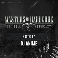 Official Masters of Hardcore Podcast 139 by AniMe