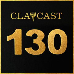 CLAPCAST #130