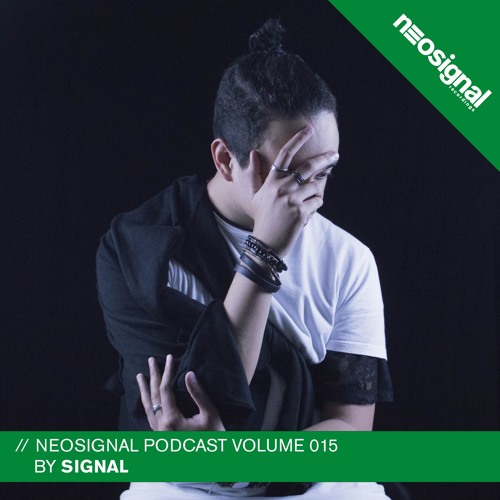 Neosignal Recordings Podcast Volume 015 | Signal