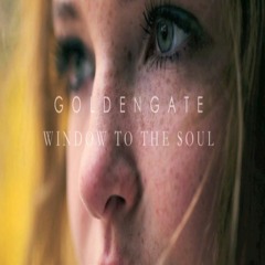 G O L D E N G A T E - Window To The Soul**FREE DOWNLOAD(MAC/PC)**