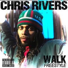 Walk Freestyle -Chris Rivers