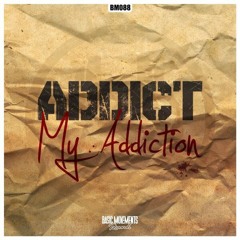 Addict - My Addiction
