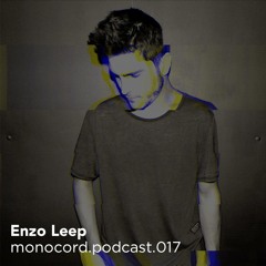 Monocord Radioshow #017 mixed by Enzo Leep // Ibiza Global Radio