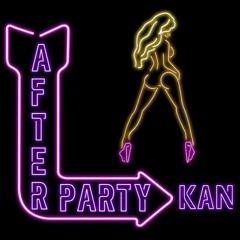 KAN – AfterParty