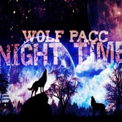Wolf Pacc - Night Time