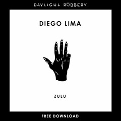 Diego Lima - ZULU (Original Mix) [FREE DOWNLOAD]
