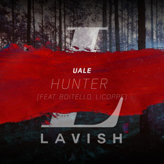 uale - Hunter ft. BOiTELLO & Licoppe