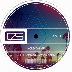 SVET - Hold On Me (Juloboy Remix)_ OUT NOW!!!