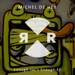 Michel De Hey - Enough Isn’t Enough