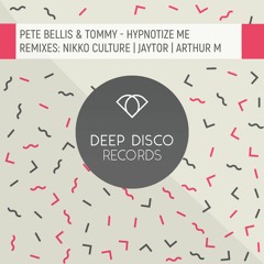 Pete Bellis & Tommy - Hypnotize Me (Original Mix) preview