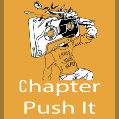 Chapter - Push It