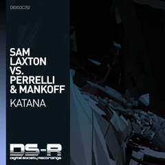 Sam Laxton vs Perrelli & Mankoff - Katana [OUT NOW]