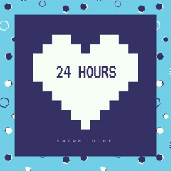 24 Hours- Entre