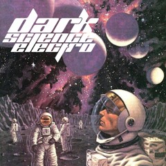 Dark Science Electro - Episode 20