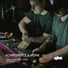 Komponente & Irzhik - Kultura Zvuka #001 [Dvor Vinyl DJ Set]