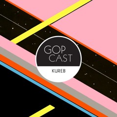 Gop Cast 017 - Kureb