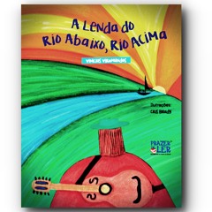 A Lenda Do Rio Abaixo, Rio Acima