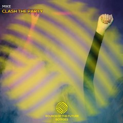 M!KE - Clash The Party (OUT NOW) Available on Spotify