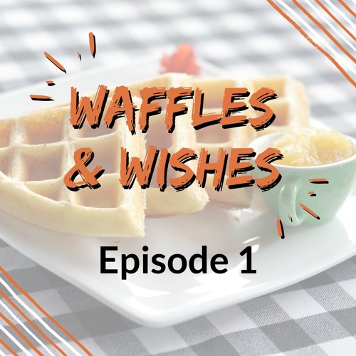 Stream episode Why Waffles? Waffles And Wishes Season 1, Episode 1