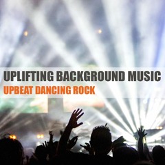 Upbeat Dancing Rock 2 | Instrumental Background Music for Video