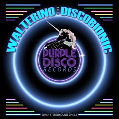 Walterino - DiscoBionic (Purple Disco Records)