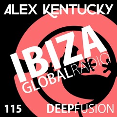 115.DEEPFUSION @ IBIZAGLOBALRADIO (Alex Kentucky) 06/02/18