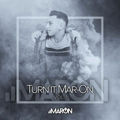 Turn It Mar-On Vol.1