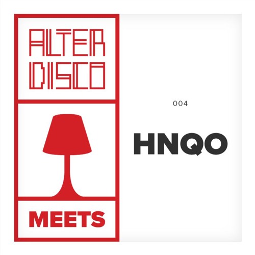 Alter Disco meets HNQO