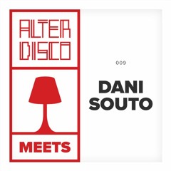 Alter Disco meets Dani Souto