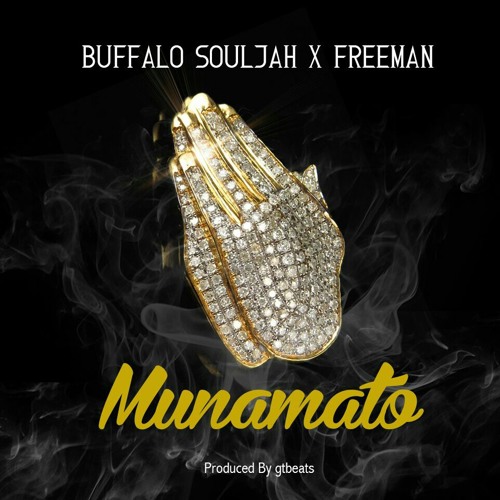 Buffalo Souljah Ft Freeman - Munamato - Produced By Gtbeats