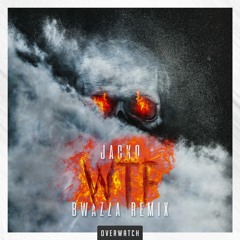 JACKO - WTF (Bwazza Remix)