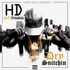 Dry Snitchin (feat. Trouble)