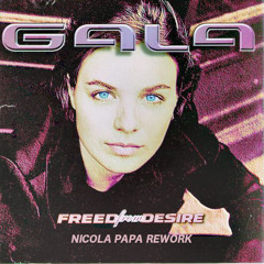 Gala - Freed From Desire (Nicola Papa Rework)