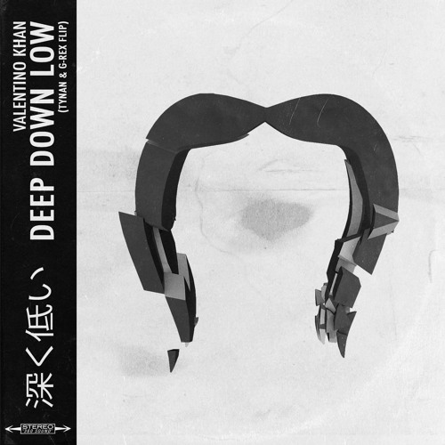 Valentino Khan - Deep Down Low (TYNAN & G-REX Flip)