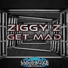 Ziggy Z - Get Mad 🔊‼️OUT NOW‼️ 🔊