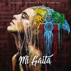 Mi Gaita (Jack N' Brothas Remix) - Mijangos, Dj Fruto & Jack N' Brothas (Master 2023)
