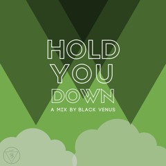 HOLD YOU DOWN MIX