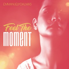 Feel the Moment (Emmanuel DALMAS & Nikky)