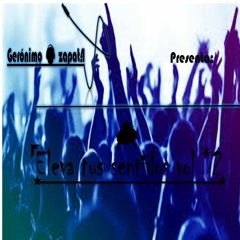 Eleva Tus Sentidos Vol*2(GERONIMO ZAPAT4)2k18