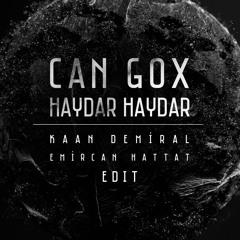 Can Gox - Haydar Haydar (Emircan Hattat & Kaan Demiral Edit)