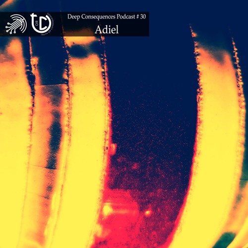 Deep Consequences Podcast # 30 - ADIEL