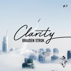 Clarity Pt.3 [Prod. Hanto]