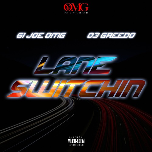 LANE SWITCHIN Feat. 03 Greedo