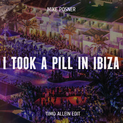 Mike Posner - I Took A Pill In Ibiza (Timo Allein Edit)