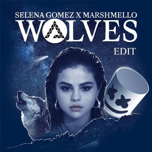 Stream Marshmallow ft Selena Gomez- Wolves (HΔΧ Edit) [FREE DOWNLOAD]  (pitched) by HΔΧ | Listen online for free on SoundCloud