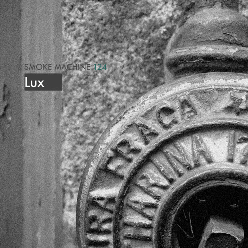Smoke Machine Podcast 124 Lux